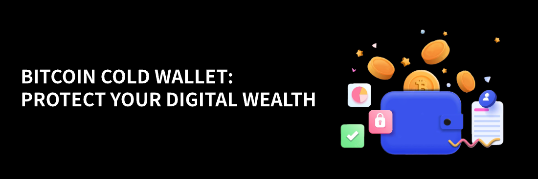 Bitcoin Cold Wallet: Protect Your Digital Wealth