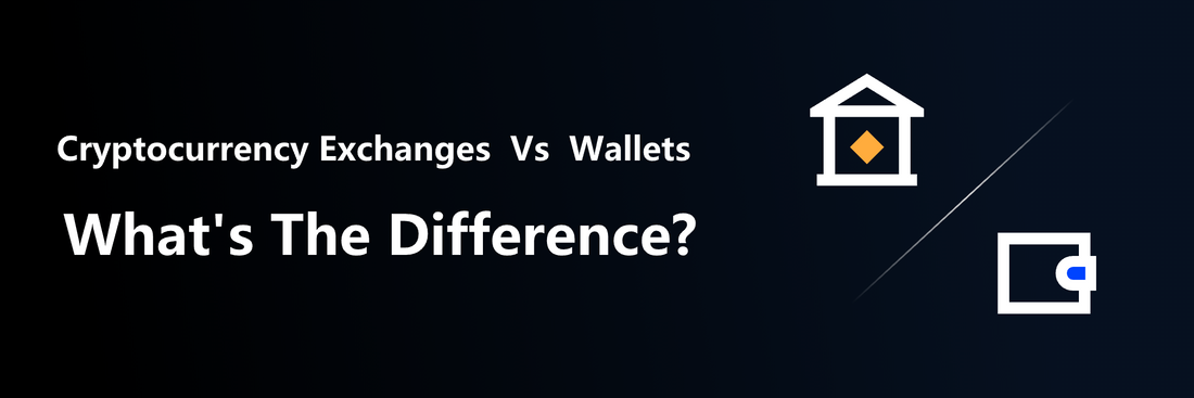 Cryptocurrency Exchanges vs. Wallets: What’s the Difference?