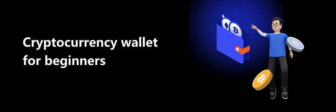 How to Choose the Right Cryptocurrency Wallet for Beginners