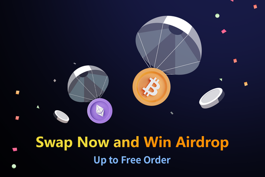 Swap Now, Win Airdrops up to a Free Order!