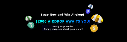 Swap Now and Win Airdrop!