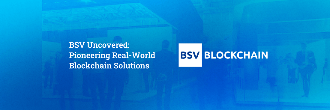 BSV Uncovered: Pioneering Real-World Blockchain Solutions - ELLIPAL